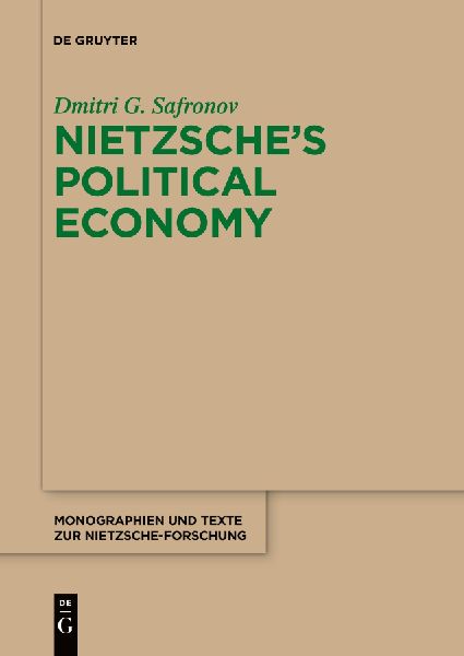Nietzsches Political Economy