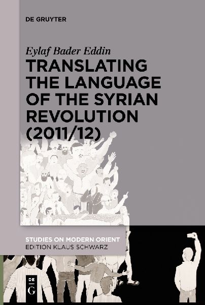 Translating the Language of the Syrian Revolution (2011/12)