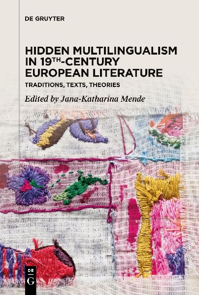 Hidden Multilingualism in 19th-Century European Literature: Traditions, Texts, Theories