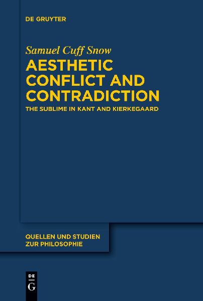 Aesthetic Conflict and Contradiction: The Sublime in Kant and Kierkegaard