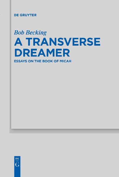 A Transverse Dreamer: Essays on the Book of Micah