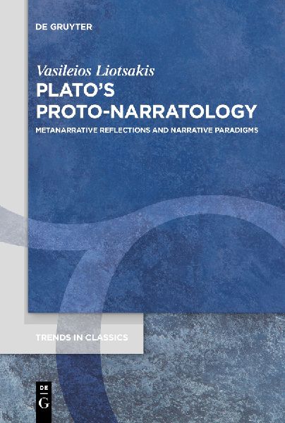 Platos Proto-Narratology: Metanarrative Reflections and Narrative Paradigms