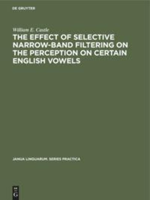 The Effect of Selective Narrow-Band Filtering on the Perception on Certain English Vowels
