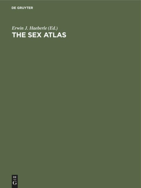 The Sex Atlas New Popular Reference Edition, Revised and Expanded