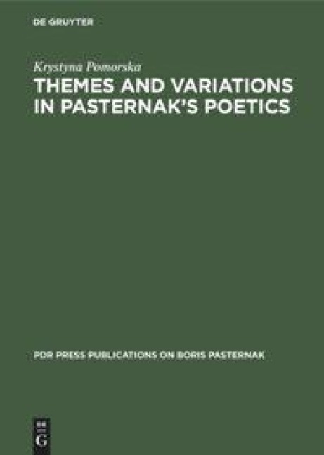 Themes and Variations in Pasternaks Poetics