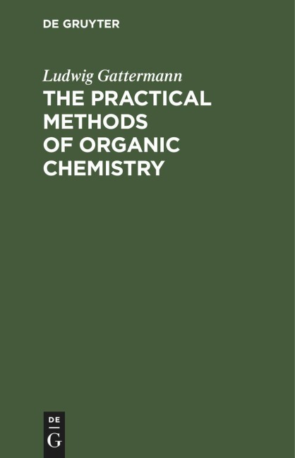 The Practical Methods of Organic Chemistry