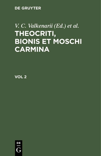 Theocriti, Bionis et Moschi Carmina. Vol 2