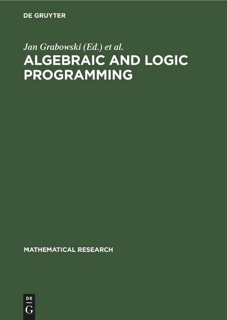 Algebraic and Logic Programming: Proceedings of an International Workshop held in Gaussig (GDR), November 14-18, 1988