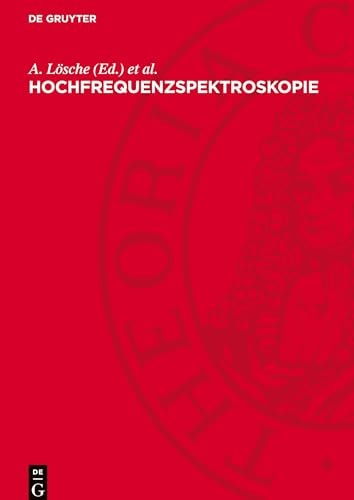 Hochfrequenzspektroskopie Tagung der Physikalischen Gesellschaft in der Deutschen Demokratischen Republik Vom 31. März - 2. April 1960 in Leipzig