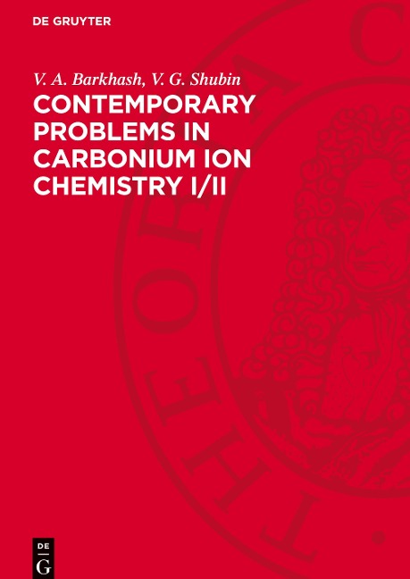 Contemporary Problems in Carbonium Ion Chemistry I/II: Nonclassical Carbocations. Rearrangements of Carbocations by 1,2-Shifts