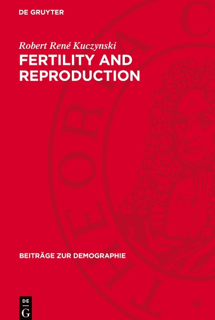 Fertility and Reproduction: Methods of Measuring the Balance of Births and Deaths