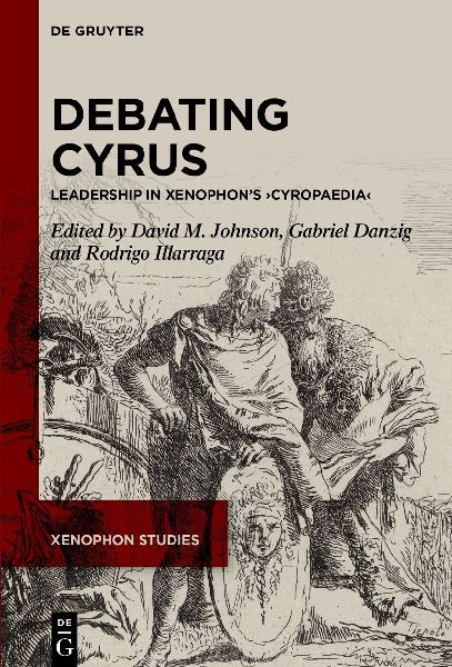 Debating Cyrus: Leadership in Xenophon's ¿Cyropaedia¿