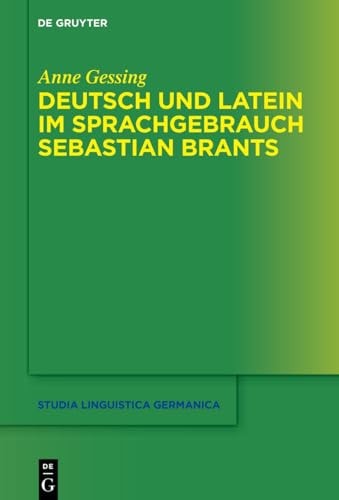 DEUTSCH UND LATEIN IM SPRACHGEBRAUCH SEBASTIAN BRANTS.