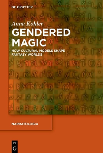 Gendered Magic How Cultural Models of Gender Shape Fantasy Worlds