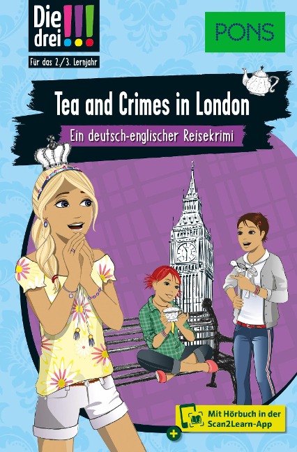 PONS Die Drei !!! - Tea and Crimes in London: Ein deutsch-englischer Reisekrimi mit Hörbuch für das 2./3. Lernjahr