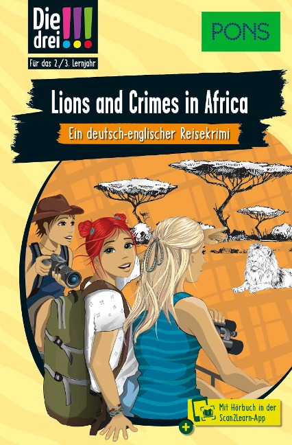 PONS Die Drei !!! Lions and Crimes in Africa: Ein deutsch-englischer Reisekrimi für das 2./3. Lernjahr mit Hörbuch in der Scan2Learn-App