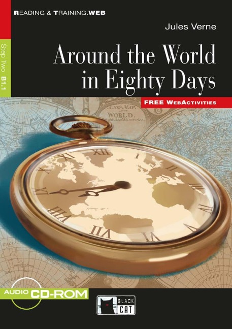 Around the World in 80 days. Buch + CD-ROM: Englische Lektüre für das 4. und 5. Lernjahr. Buch + CD-ROM + free web activities