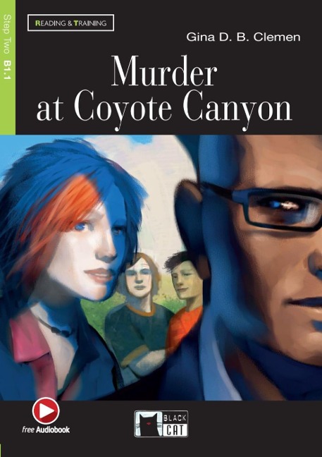 Murder at Coyote Canyon. Lektüre mit Audio-Online: Englische Lektüre für das 4. und 5. Lernjahr. Lektüre mit  Audio-Online  