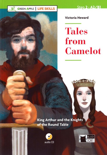 Tales from Camelot. Buch + Audio-CD: King Arthur and the Knights of the Round Table. Englische Lektüre für das 2., 3. und 4. Lernjahr