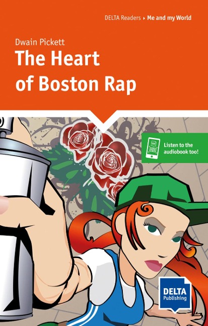 The Heart of Boston Rap. Lektüre + Delta Augmented: Reader with audios and digital extras