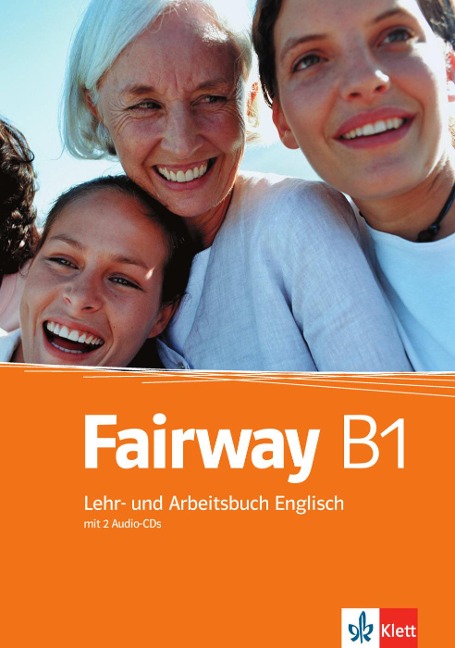 Fairway B1: Lehr- und Arbeitsbuch Englisch mit 2 Audio-CDs