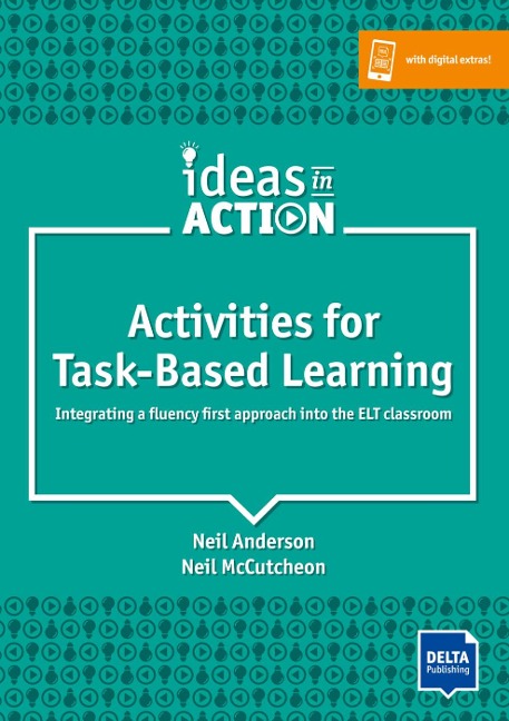 Activities for Task-Based Learning: Integrating a fluency first approach into the ELT classroom. Book with photocopiable activites