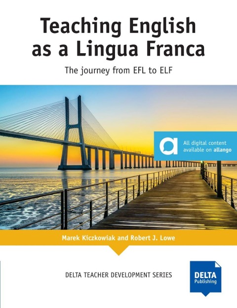 Teaching English as a Lingua Franca: The Journey from EFL to ELF. Teachers Book