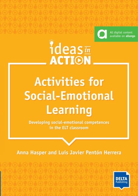 Activities for Social-Emotional Learning: Developing social-emotional competences in the ELT classroom. Book with photocopiable activities and digital extras