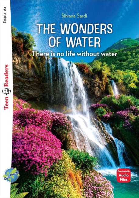 The Wonders of Water: There is no life without water. Lektüre mit Audio-Online  