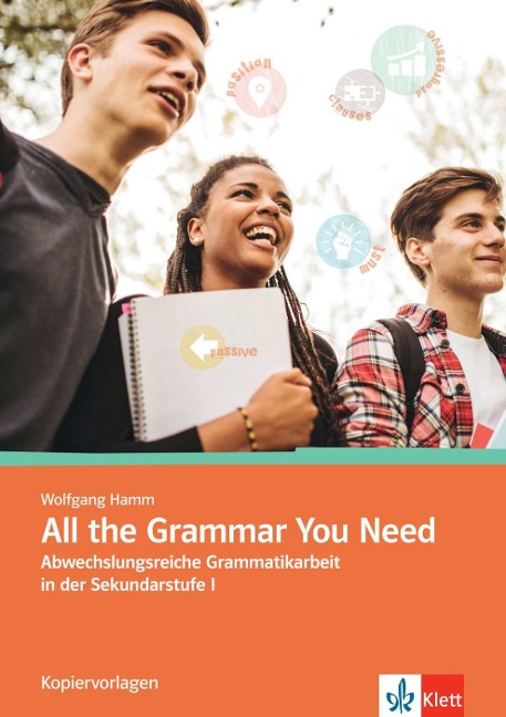 All the Grammar You Need. Kopiervorlagen: Abwechslungsreiche Grammatikarbeit in der Sekundarstufe I