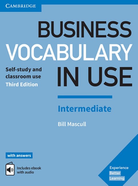 Business Vocabulary in Use: Intermediate Third edition. Wortschatzbuch + Lösungen + eBook: Book with answers and Enhanced ebook
