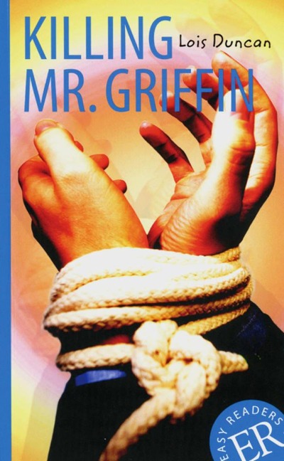 Killing Mr. Griffin: Englische Lektüre ab dem 4. Lernjahr. Gekürzt, mit Annotationen