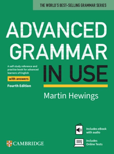 Advanced Grammar in Use: Fourth Edition. Book with answers, Online Tests and eBook