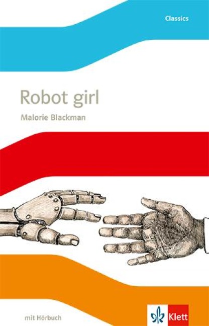 Robot Girl. Englische Lektüre mit Audio-CD für die 6. Klasse: Englische Lektüre mit Audio-CD für die 6. Klasse