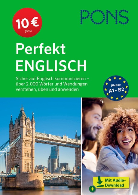 PONS Perfekt Englisch: Sicher auf Englisch kommunizieren - über 2.000 Wörter und Wendungen verstehen, üben und anwenden
