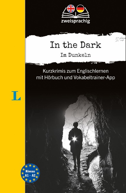 Langenscheidt Krimi zweisprachig Englisch - In the Dark - Im Dunkeln (A1/A2): Kurzkrimis zum Englischlernen mit Hörbuch und Vokabeltrainer-App