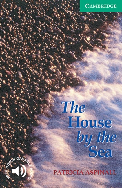 The House by the Sea: Level 3, 1.300 Wörter