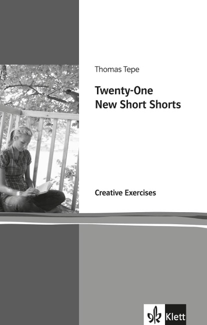 Twenty-One New Short Shorts: Creative Exercises. Arbeitsheft