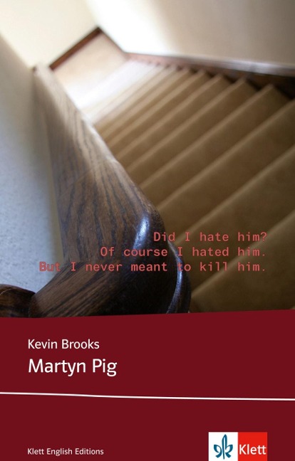 Martyn Pig: Schulausgabe für das Niveau B1, ab dem 5. Lernjahr. Ungekürzter englischer Originaltext mit Annotationen