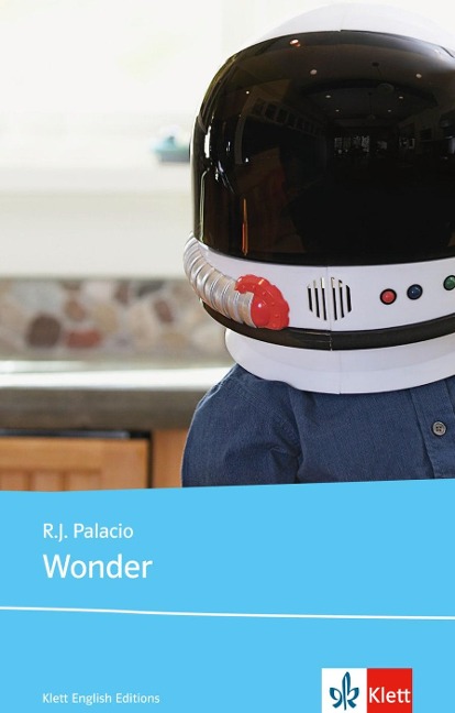 Wonder: Schulausgabe für das Niveau B1, ab dem 5. Lernjahr. Ungekürzter englischer Originaltext mit Annotationen