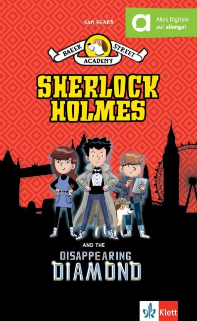 Baker Street Academy: Sherlock Holmes And The Disappearing Diamond: Englische Lektüre A2