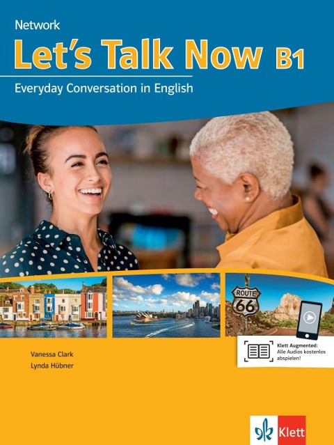 Let's Talk Now B1: Everyday Conversation in English. Kurs- und Übungsbuch mit Audios