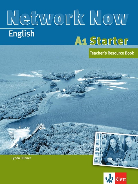 Network Now A1 Starter: Einstiegsband für Lernende ohne Vorkenntnisse. Teachers Resource Book