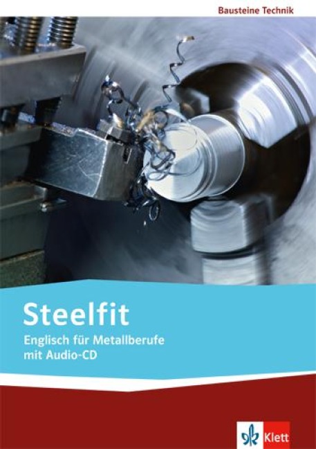 Steelfit. Englisch für Metallberufe: Lehr-/Arbeitsbuch mit Audio-CD