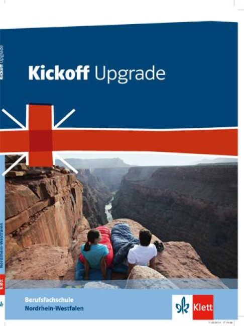 Kickoff Upgrade. Schülerbuch. Nordrhein-Westfalen: Englisch für die Berufsfachschule