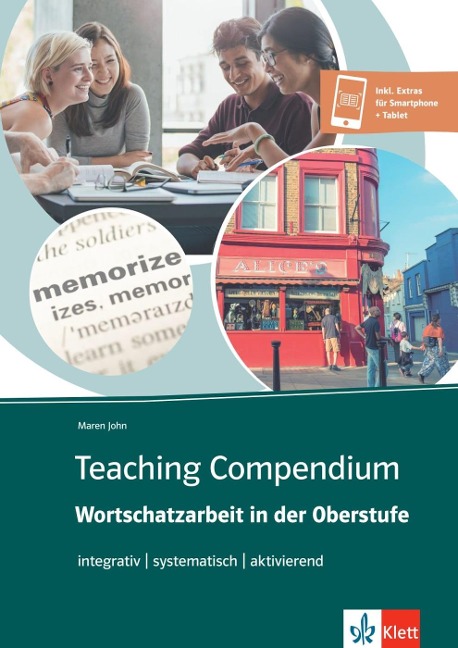 Teaching Compendium: Wortschatzarbeit in der Oberstufe: integrativ - systematisch - aktivierend. Unterrichtshandreichung mit digitalen Extras