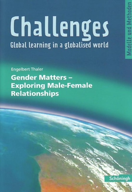 Challenges. Gender Matters - Exploring Male-Female Relationships: Gender Matters - Exploring Male-Female Relationships