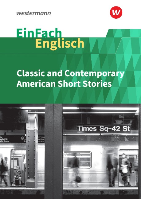 EinFach Englisch Textausgaben - Classic and Contemporary American Short Stories: Textausgaben für die Schulpraxis