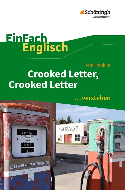 Crooked Letter, Crooked Letter. EinFach Englisch ...verstehen: Interpretationshilfen