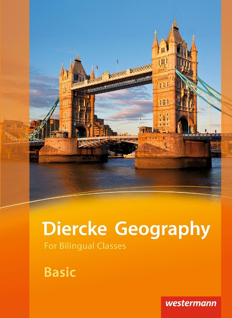 Diercke Geography Bilingual. Basic Textbook: Ausgabe 2015